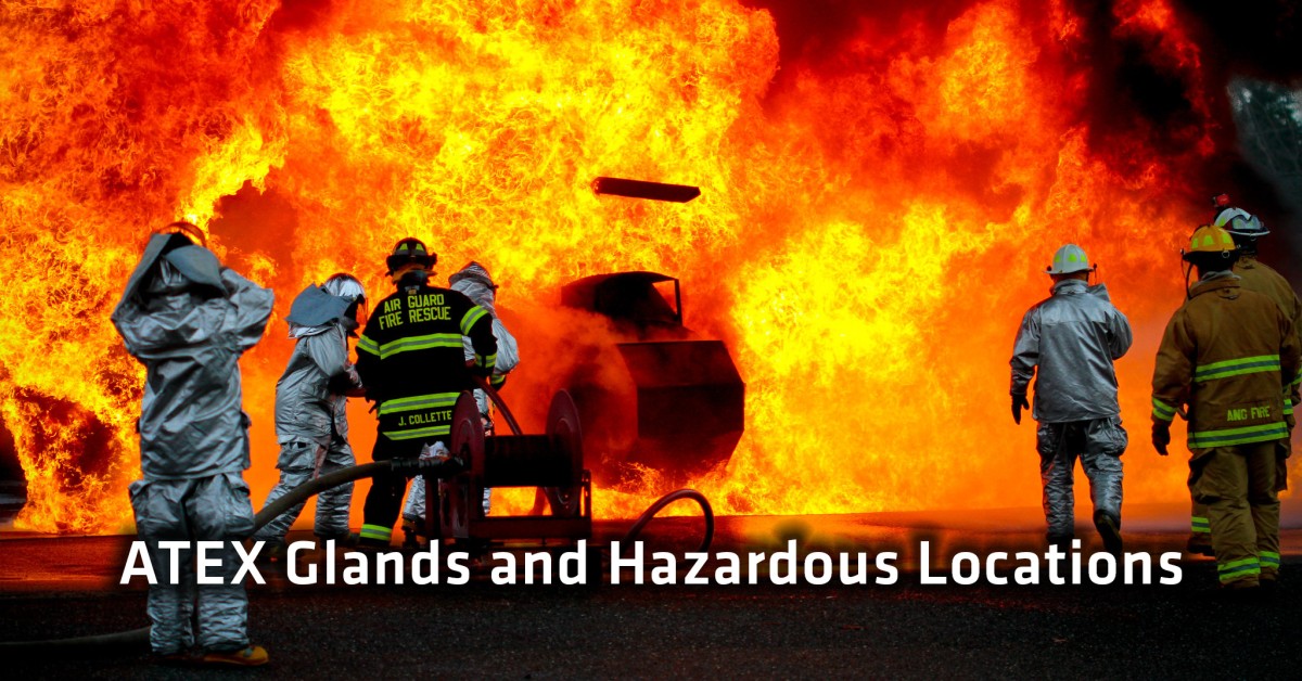 ATEX Glands and Hazardous Locations