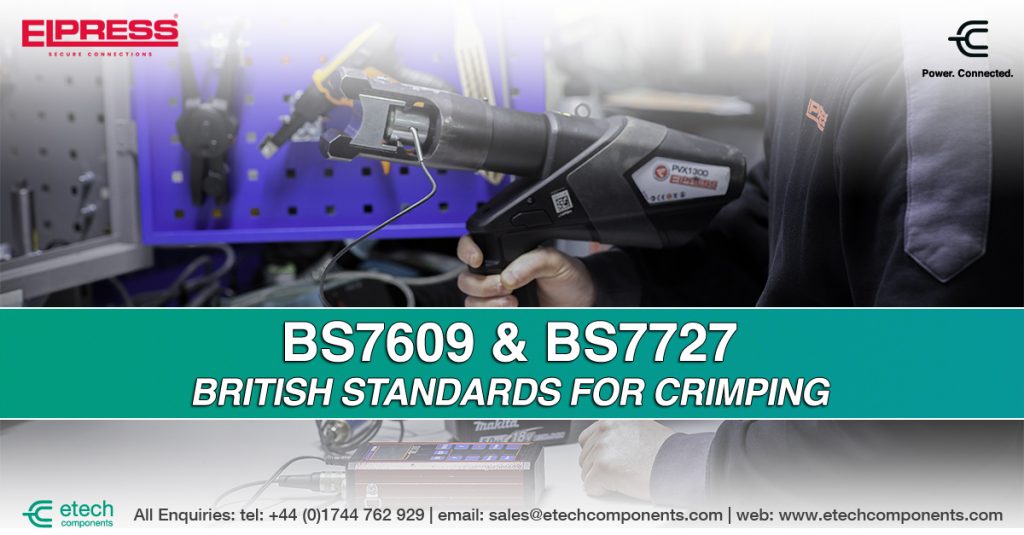 BS7609 & BS7727: BRITISH STANDARDS FOR CRIMPING