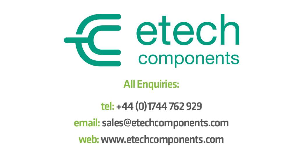 Covid-19 Announcement from E-Tech Components Any purchase of Goods that would take place with E-Tech Components UK Ltd are subject to their Terms and Conditions Page.