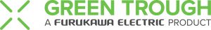 Green Trough - A Furukawa Electric Product
