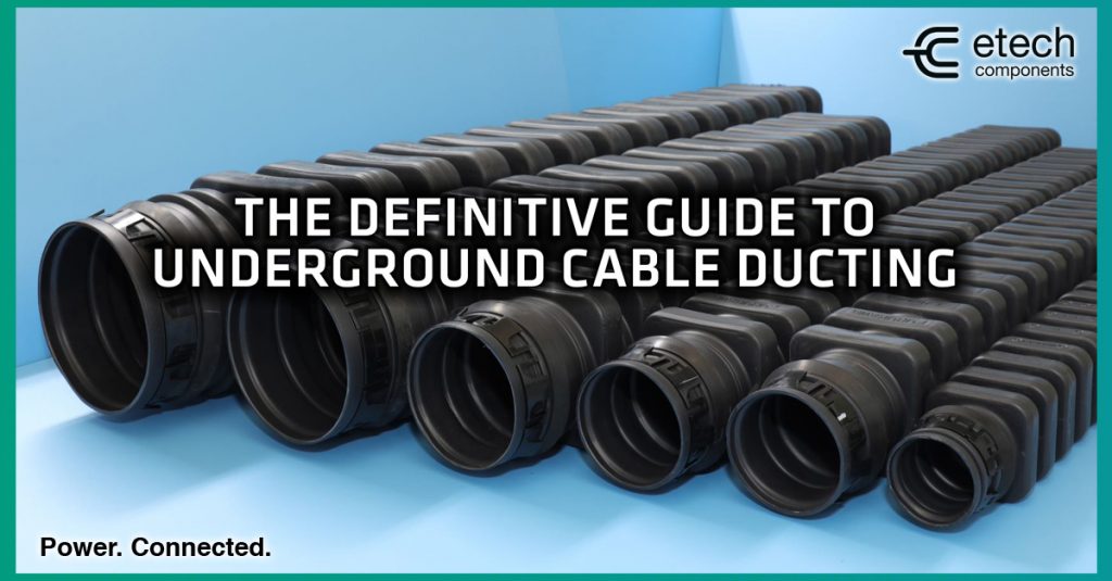 The Definitive Guide to underground cable ducting