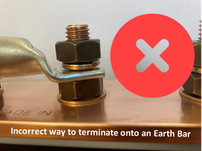 Incorrect way: how to terminate a cable lug onto an earth bar