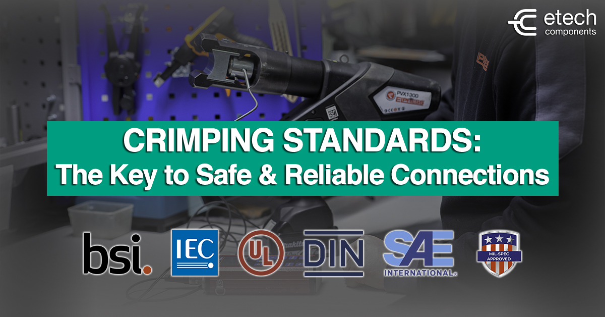 Crimping Standards: The Key to Safe & Reliable Connections